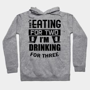 'I'm Drinking for Three' Amusing Father Beer Gift Hoodie